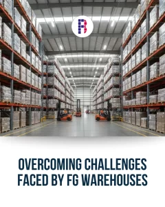 Challenges Faced by FG Warehouses in the Food Sector and How to Overcome Them