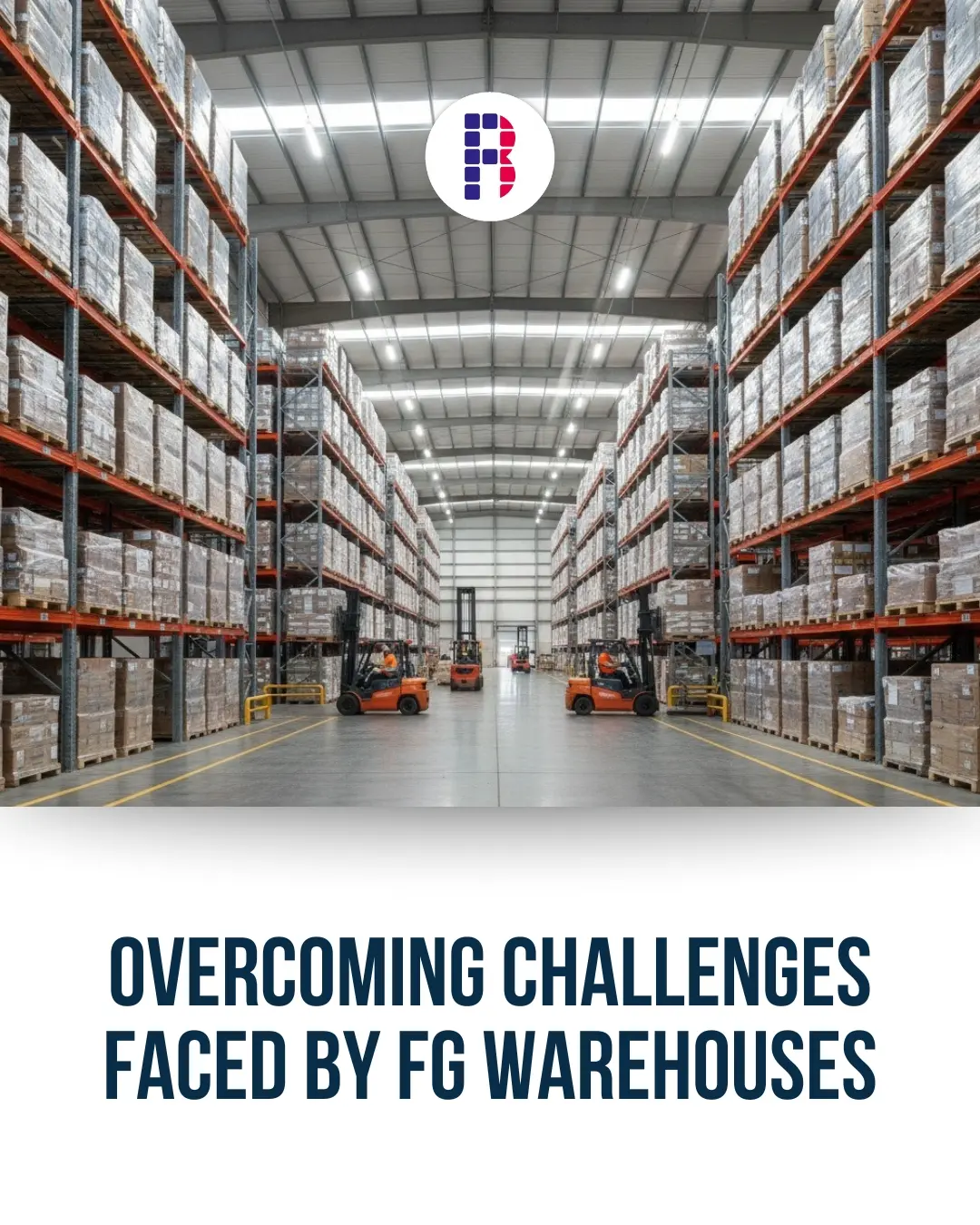 Challenges Faced by FG Warehouses in the Food Sector and How to Overcome Them